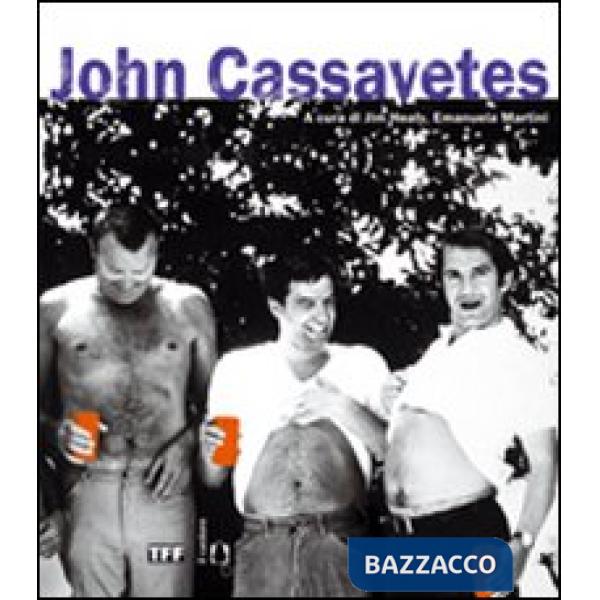 John Cassavetes. Ediz. illustrata