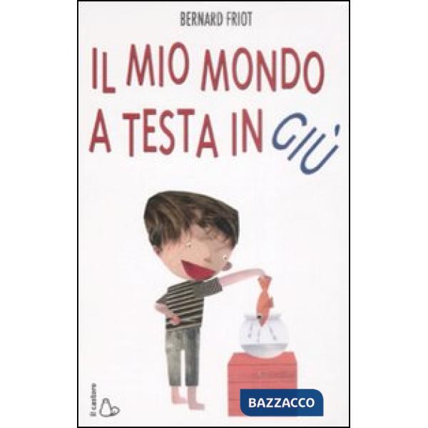 IL MIO MONDO A TESTA IN GIU'
