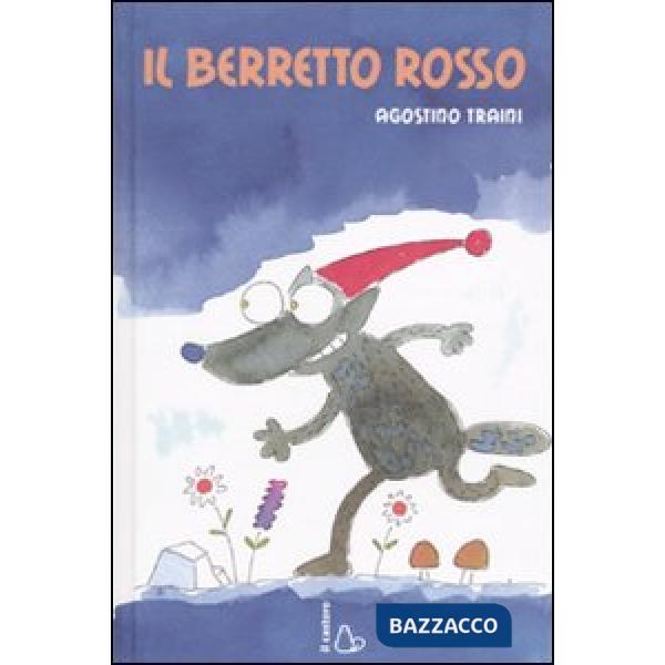 Berretto rosso. Ediz. illustrata (Il)