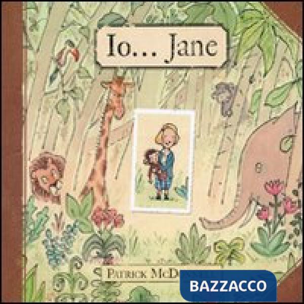 Io... Jane. Ediz. illustrata