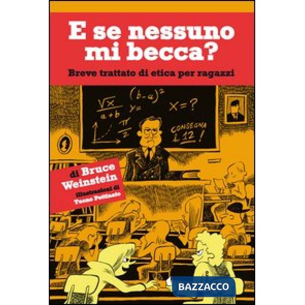 E se nessuno mi becca? Breve trattato di etica per ragazzi