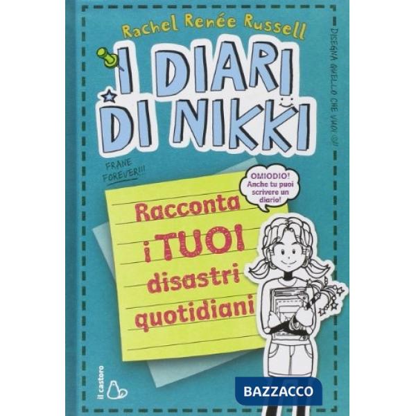 Racconta i tuoi disastri quotidiani. I diari di Nikki