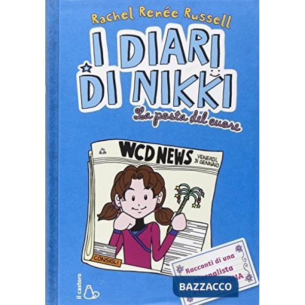 Posta del cuore. I diari di Nikki. Ediz. illustrata (La)