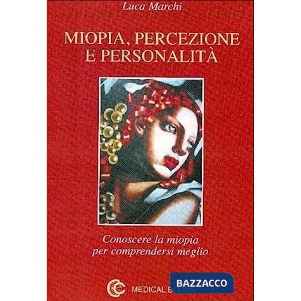 MIOPIA, PERCEZIONE E PERSONALITA'