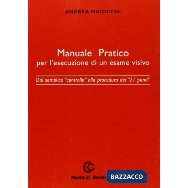 MANUALE PRATICO PER L'ESECUZIONE DI UN ESAME VISIVO