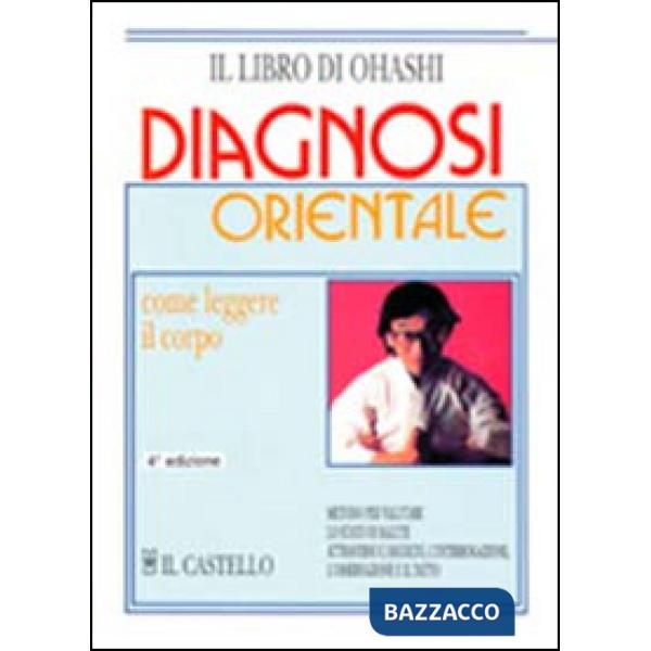 Diagnosi orientale. Come leggere il corpo