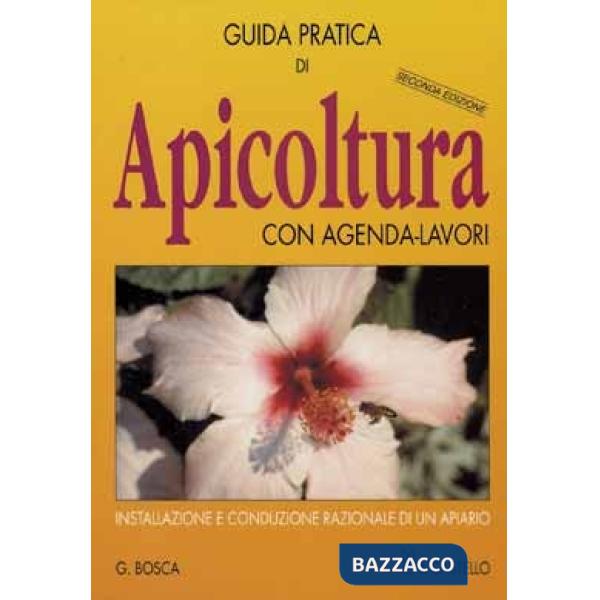 Apicoltura. Guida pratica di apicoltura con agenda lavori