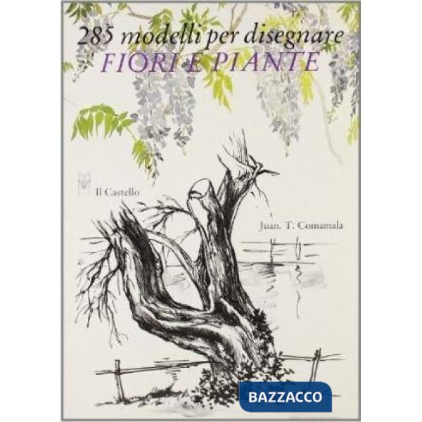Duecentottantacinque modelli per disegnare fiori e alberi. Ediz. illustrata