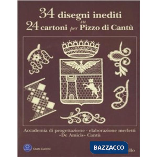 Trentaquattro disegni inediti su 24 cartoni per pizzo di Cantù