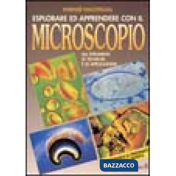 Esplorare ed apprendere con il microscopio.