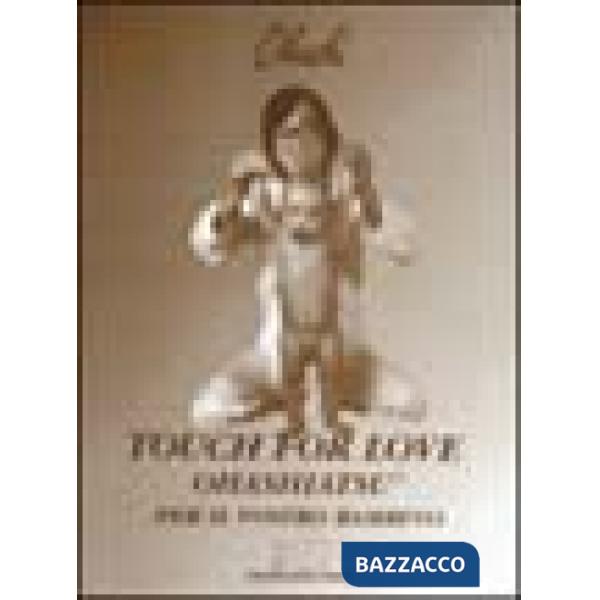 Touch for love. Ohashiatsu per il vostro bambino