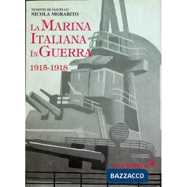 Marina italiana in guerra 1915-1918 (La)