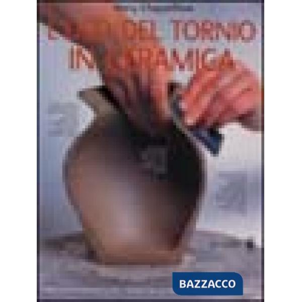 Uso del tornio in ceramica (L')