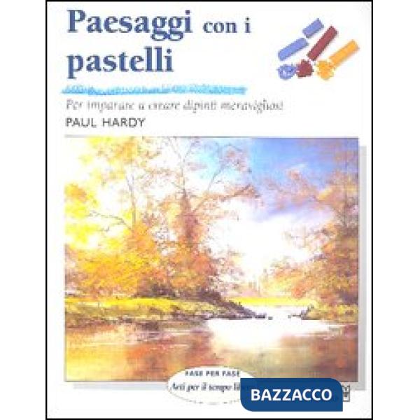 Paesaggi con i pastelli. Ediz. illustrata