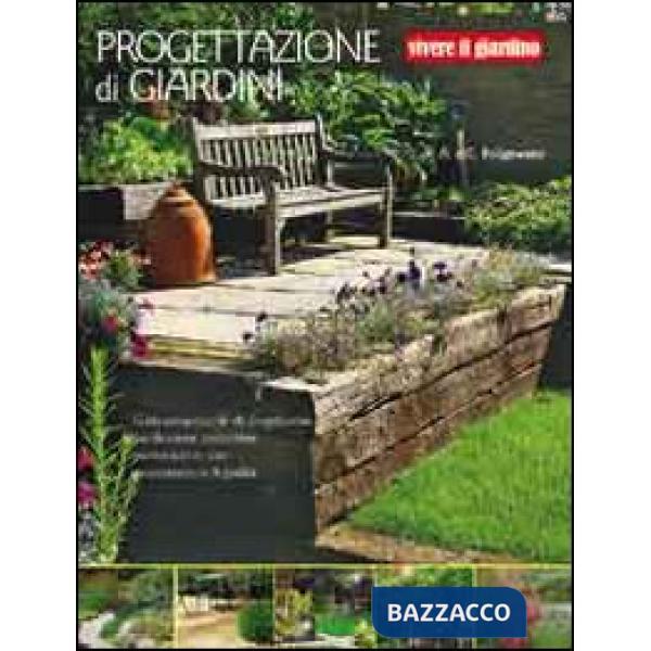 Progettazione di giardini. Ediz. illustrata
