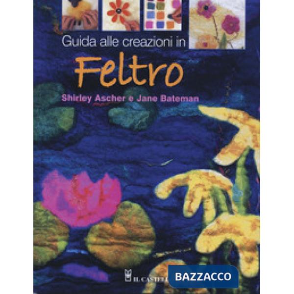 Guida per la lavorazione al feltro