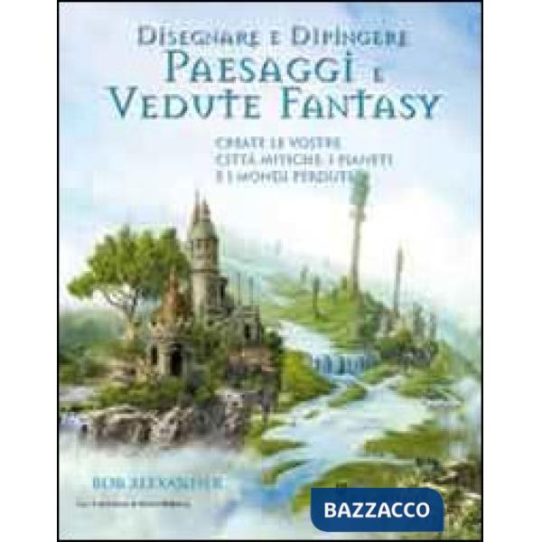 Disegnare e dipingere paesaggi e vedute