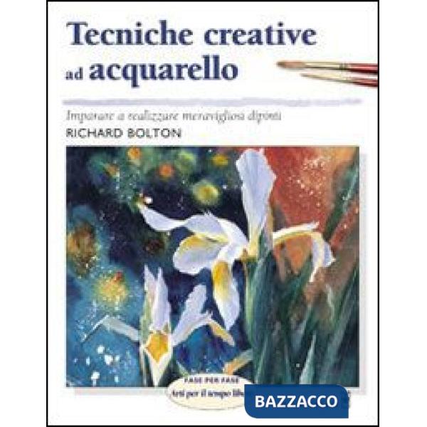 Tecniche creative ad acquarello. Ediz. illustrata