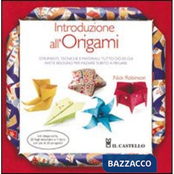 Introduzione all'origami. Strumenti, tecniche e materiali: tutto ciò di cui avete bisogno per iniziare subito a piegare. Ediz. i