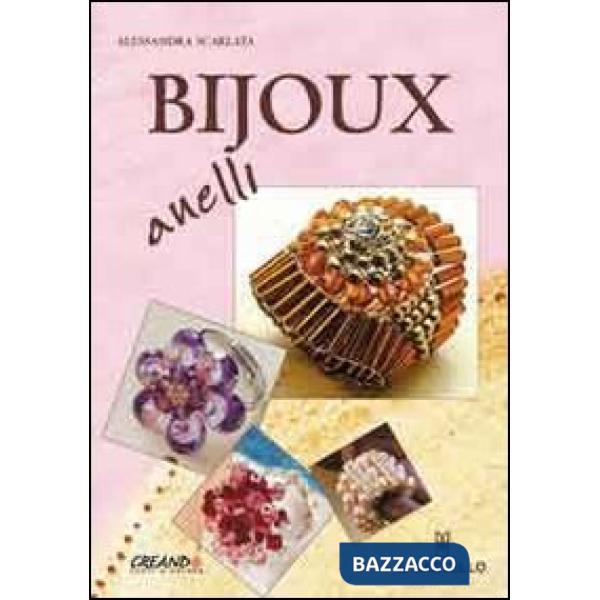 Bijoux. Anelli. Ediz. illustrata