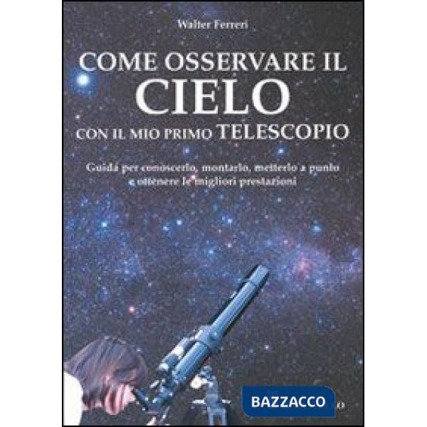 Come osservare il cielo con il mio primo telescopio
