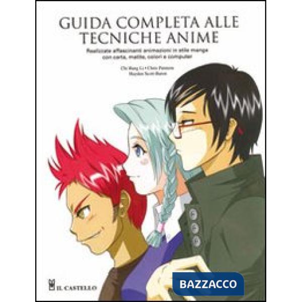 Guida completa alle tecniche anime. Ediz. illustrata