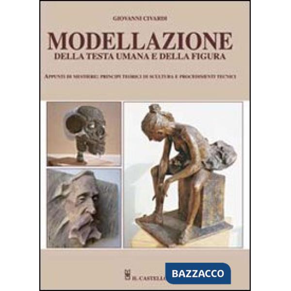 Modellazione della testa umana e figura. Ediz. illustrata