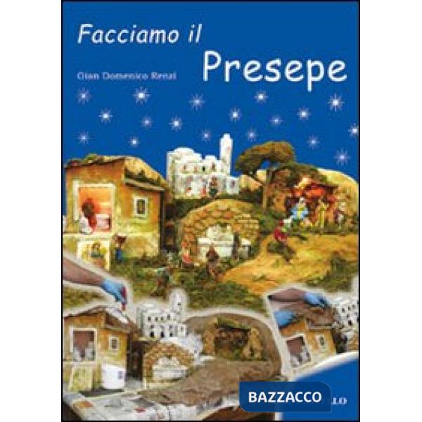 Facciamo il presepe. Ediz. illustrata