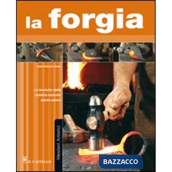 Forgia. Ediz. illustrata (La)