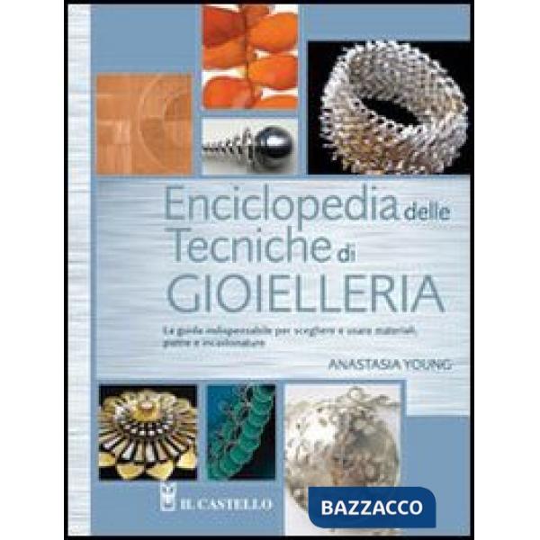 Enciclopedia delle tecniche di gioielleria