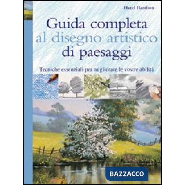 Guida completa al disegno artistico di paesaggi. Ediz. illustrata