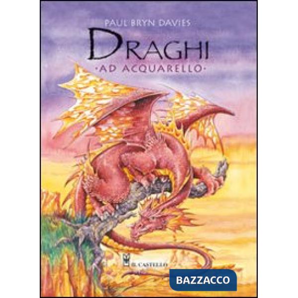 Draghi ad acquarello. Ediz. illustrata