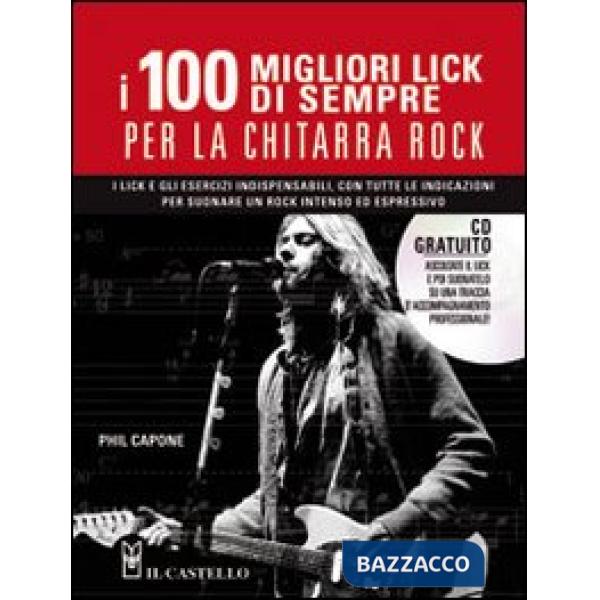 Cento migliori lick per la chitarra rock. Con CD Audio (I)