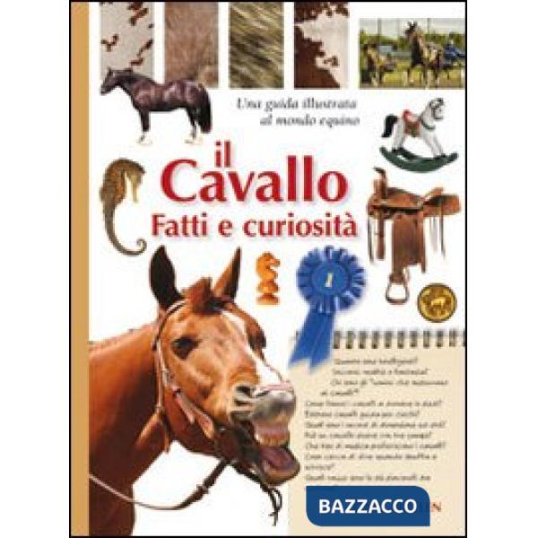 Cavallo. Fatti e curiosità (Il)