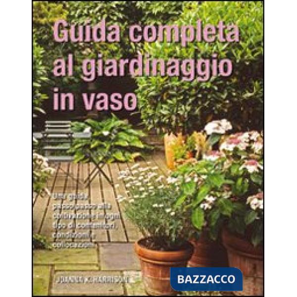 Guida completa al giardinaggio in vaso
