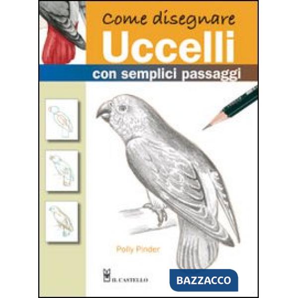 Come disegnare uccelli con semplici passaggi. Ediz. illustrata