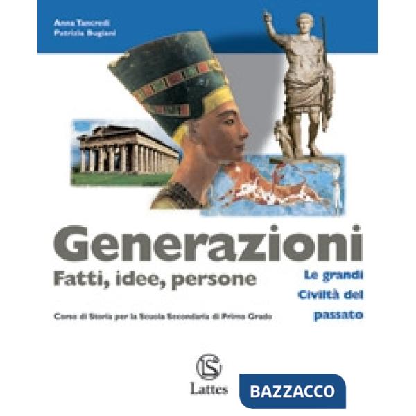 GENERAZIONI-FATTI, IDEE, PERSONE VOL.1 + GRANDI CIVILTA DEL PASSATO
