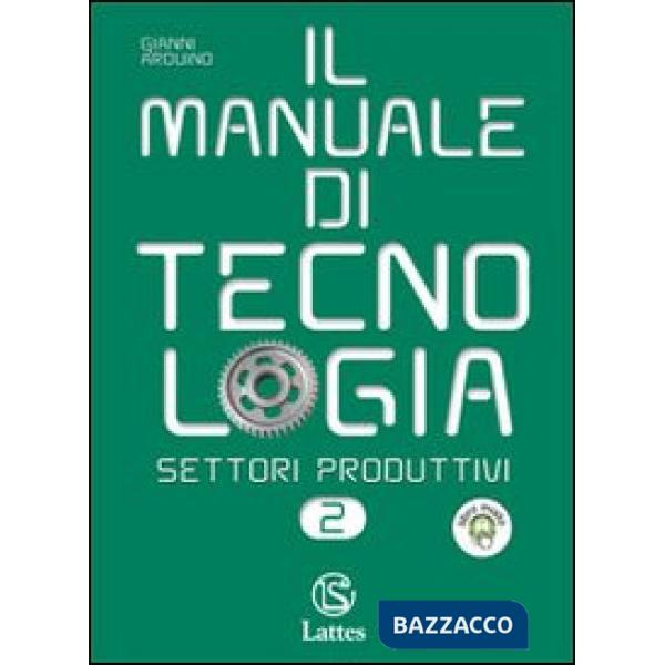 IL MANUALE DI TECNOLOGIA-SETTORI PRODUTTIVI 2 + TAVOLE B + TAVOLE
