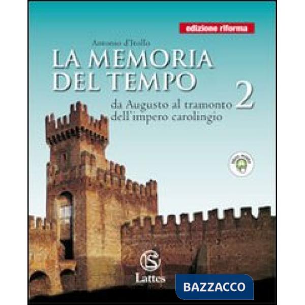 LA MEMORIA DEL TEMPO 2-DA AUGUSTO AL TRAMONTO DELI'IMPERO CAROLINGIO