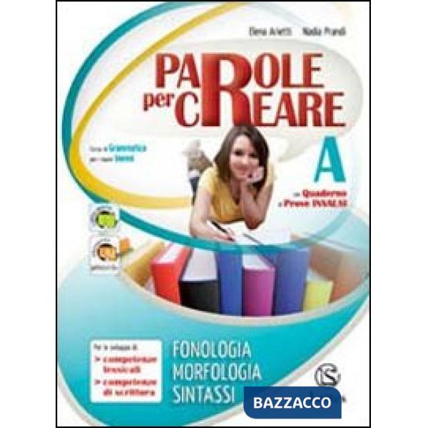 PAROLE PER CREARE VOL. A + VOL. B + IL MIO QUADERNO INVALSI