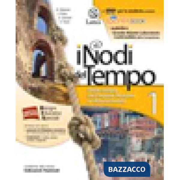 I NODI DEL TEMPO 1 + DVD-ROM E CARTE STORICHE + MI PREPARO X L'INTERRO