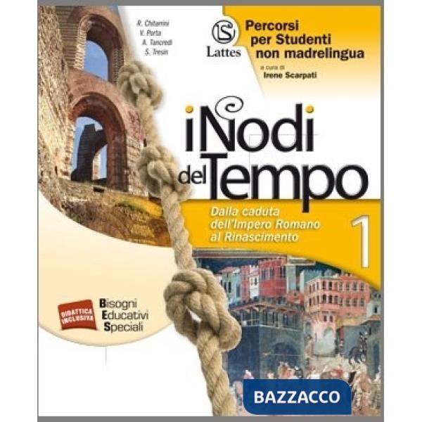 I NODI DEL TEMPO VOL. 1 PERCORSI PER STUDENTI NON MADRELINGUA