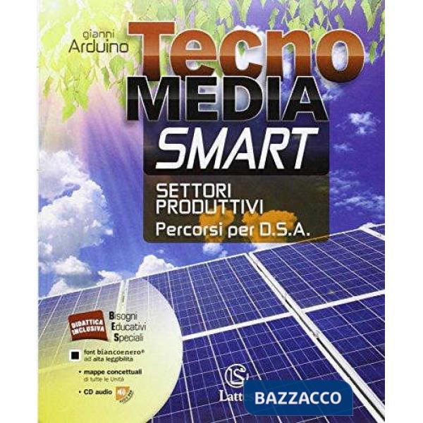 TECNOMEDIA SMART SETTORI PRODUTTIVI PERCORSI PER D. S. A. CON CD-AUDIO