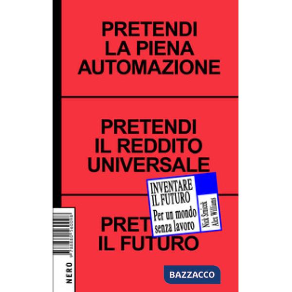 Inventare il futuro. Per un mondo senza lavoro