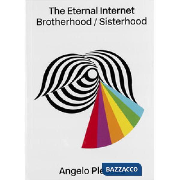 Eternal internet brotherhood/sisterhood (The)