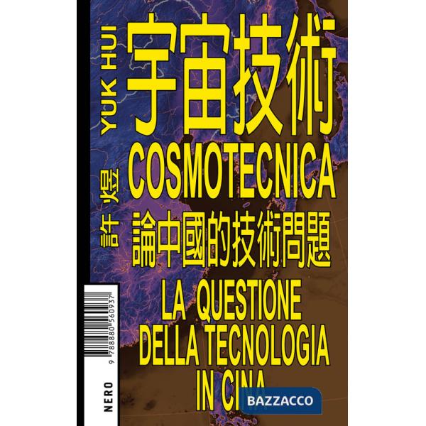 Cosmotecnica. La questione della tecnologia in Cina