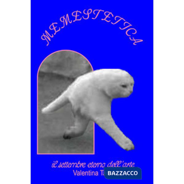 Memestetica. Il settembre eterno dell'arte