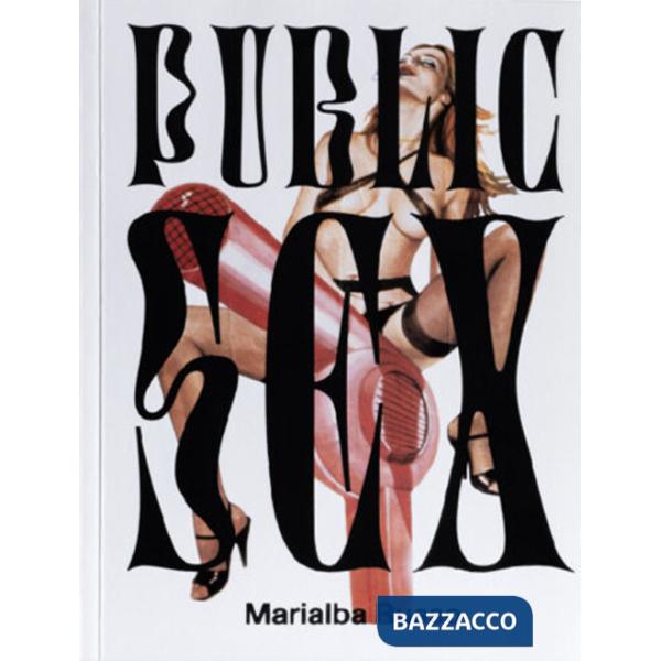 Public sex. Ediz. a colori