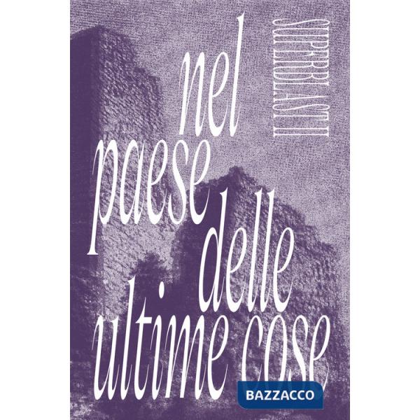 Superblast. Vol. 2: Nel paese delle ultime cose