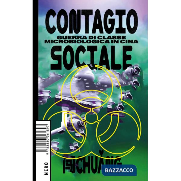 Contagio sociale. Guerra di classe microbiologica in Cina